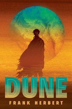 the cover to dune by frank herbert, with an image of a man standing in front of