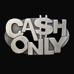 Cash Only $ Money Dollar Funny Metal Belt Buckle Money Cash Dollar Sign Jewelry, Skull Belt Buckle, Cool Belt Buckles, Money Dollar, Cowboy Belt Buckles, T Shirt Logo Design, Hot Pink Lips, Actors Funny, Shirt Logo Design