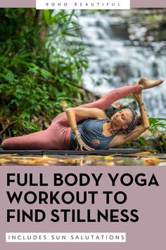 a woman doing yoga in front of a waterfall with the words full body yoga workout to find