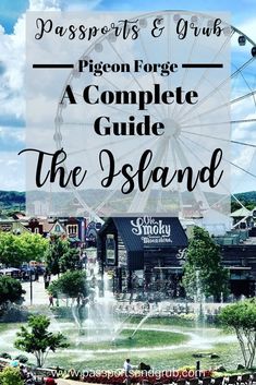 the amusement park with text overlay that reads passport & tours pigeon - force a complete guide to the island