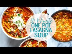 three bowls of one pot lasagna soup with the words, 30 minute one pot lasagna soup