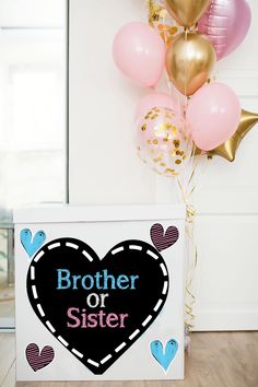 there is a sign that says brother or sister with balloons in the shape of a heart