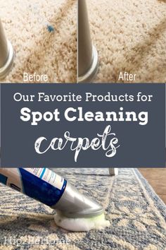 a carpet cleaning machine with the words, our favorite products for spot cleaning carpets