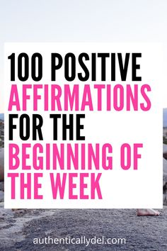 positive monday affirmations Monday Affirmations, Positive Monday, New Week, Affirmation Quotes, Top 100, The Beginning, Positive Affirmations, Affirmations