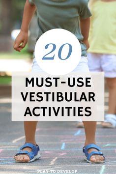 a young boy standing on top of a sidewalk with the words 20 must - use vestibular activities