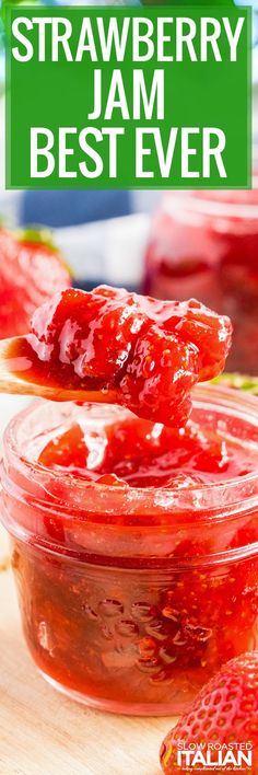 strawberry jam in a glass jar with the title overlay reads, strawberry jam best ever