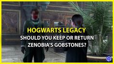 two people standing next to each other with text reading hogwarts legacy should you keep or return zedonia's gobstones?