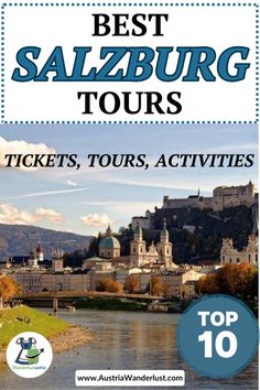 the best salzburg tours in europe with text overlaying it and an image of