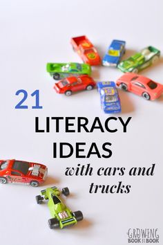 there are many cars and trucks on the white sheet with text overlay that reads, 21 literacy ideas with cars and trucks