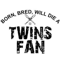 Born Bred Will Die A Twins Fan Mn T-Shirt 4 Colors S-3Xl You Sure, Sport T Shirt, Ebay Fashion, Twins, Fan, T Shirt, Color