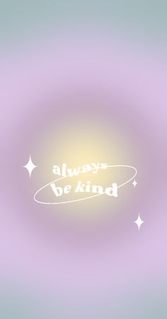 the words always be kind written in white on a purple background