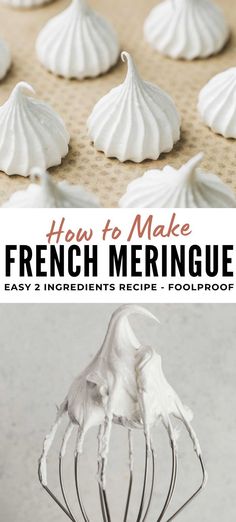 how to make french meringue easy ingredients recipe foolproof