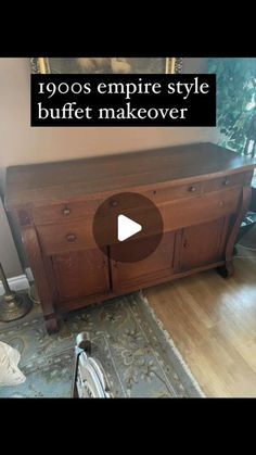 an old wooden dresser with the words, 1900's empire style buffet makeover