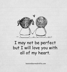 two people sitting next to each other with the words i may not be perfect but i will