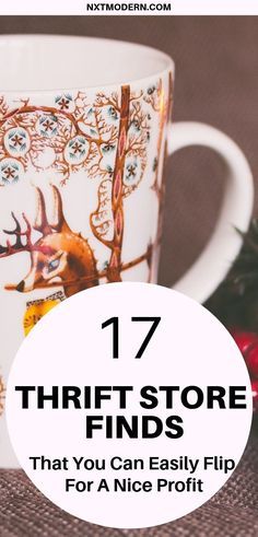 a coffee cup with the words 17 thrift store finds that you can easily flip for a nice profits