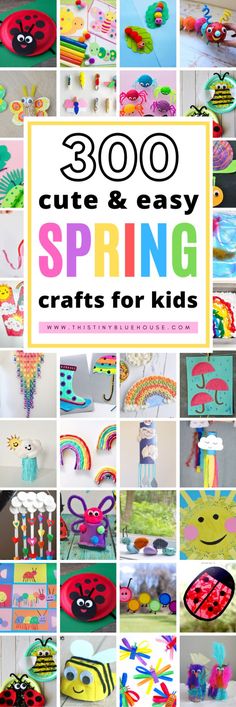 the words 300 cute and easy spring crafts for kids are shown in this collage