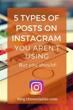 the text 5 types of posts on instagram you aren't using but you should