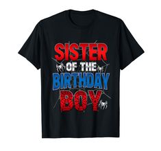 PRICES MAY VARY. Sister Of The Birthday Boy Shirt Matching Family Spider Web Shirt, Birthday Shirt, Birthday Boy Shirt, Birthday Outfit, Birthday Shirt Boy, Birthday Shirts, Boys Birthday Shirt, Family Birthday Shirts, Kids Birthday Shirt, Birthday Tshirt Sister Of The Birthday Boy Shirt Matching Family Spider Web T-Shirt, Mom Of The Birthday Boy Shirt, Dad Of The Birthday Boy Shirt, Aunt Of The Birthday Boy Shirt, Sister Of The Birthday Boy Shirt, Brother Of The Birthday Boy Shirt Lightweight, Spider Man Birthday Shirt Ideas, Birthday Boy And Family Shirts, Spiderman 3rd Birthday Shirt, Spider Man Family Birthday Shirts, Spiderman Birthday Shirt Boys 4, Spider Web Shirt, Birthday Boy Shirt, Kids Birthday Shirts, Family Birthday Shirts