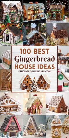 gingerbread houses with text overlay that reads, 100 best gingerbread house ideas