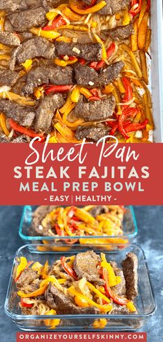 sheet pan steak fajitas with meat, peppers and cheese on top in glass casserole dish