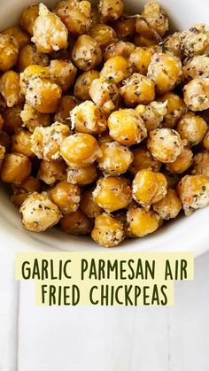 garlic parmesan air fried chickpeas in a white bowl with text overlay