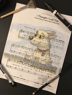 a drawing of a dog sitting on top of sheet music with the words, i thought i lost you