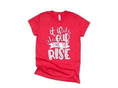 It Is Our Time to Rise Shirt/ Equality Shirt/ Teacher Shirt/ Wear Red for Ed Shirt/ Support Public S Red Shirt With Text Print For Spring, Spring Red Shirt With Text Print, Red Shirts, Red Ribbon Week, Red Crew Neck, Red Images, Equality Shirt, Librarian Shirt