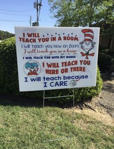 a dr seuss sign in front of a house that says i will teach you in a room