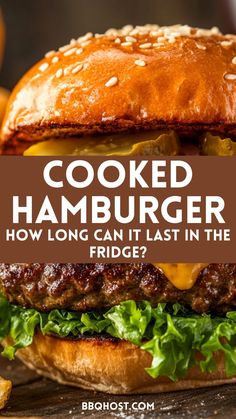 a hamburger with the words cooked hamburger how long can it last in the fridge?