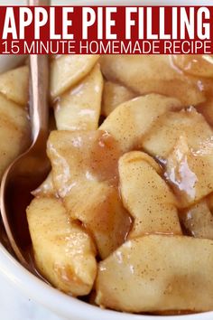 apple pie filling in a white bowl with spoon and text overlay that reads, apple pie filling 15 minute homemade recipe