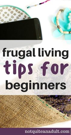 a cell phone sitting on top of a table next to jewelry and bracelets with text overlay that reads frugal living tips for beginners