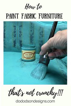 a person holding a paint brush and painting furniture with the words how to paint fabric furniture that's not crunchy