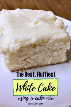 a piece of white cake sitting on top of a plate with the words, the best fluffyest white cake using a cake mix