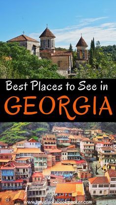 the best places to see in georgia with text overlay that reads, best places to see