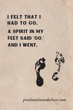 an old book with the words i felt that i had to go a spirit in my feet and i went