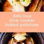 delicious slow cooker baked potatoes in a crockpot with text overlay that reads delicious slow cooker baked potatoes