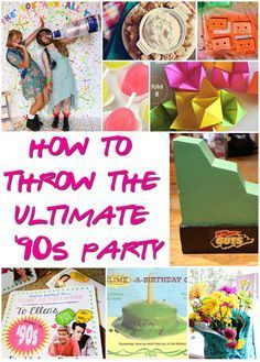 a collage of photos with the words how to throw the ultimate 90's party