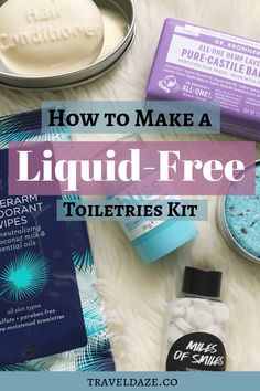 how to make a liquid - free toiletries kit