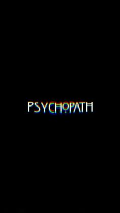 the words psychpath are lit up against a black background