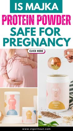 a collage of photos with text that reads is maka protein powder safe for pregnant?