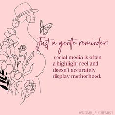 a woman in a hat with flowers and butterflies on her shoulder, next to the words just a gentle reminder social media is often a high