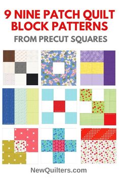 nine nine patch quilt block patterns with the text nine patch quilt block patterns from precut squares