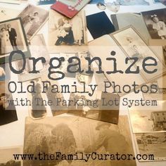 an old family photo with the words organize on it in black and white, surrounded by photos