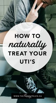 My Urinary Tract Infection Natural Protocol - The Happy Pelvis How To Get Rid Of Urinary Infection, How To Get Rid Of Bladder Infections, How To Get Rid Of A Urinary Track Infection, Remedies For Urinary Infection, Urine Tract Infection, Urinary Infection Remedies, Urine Infection Remedies, Pelvic Health, Natural Pain Relievers