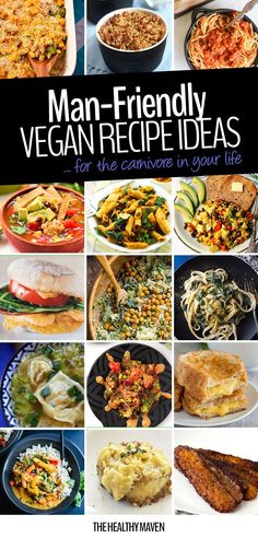 many different pictures with the words man - friendly vegan recipe ideas for the carnivor in your life