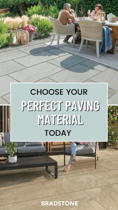 two people sitting at a table with the words choose your perfect paving material today