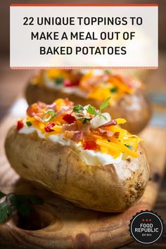 two baked potatoes with toppings on them and the title reads, 22 unique toppings to make a meal out of baked potatoes