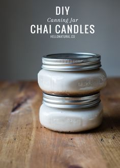 three mason jars sitting on top of a wooden table with text overlay that reads diy canning jar chai candles