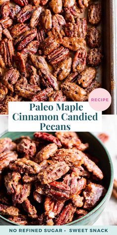 a bowl full of pecans next to a pan filled with cinnamon candied pecans