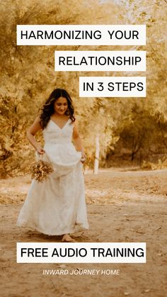 a woman in a white dress with the words harmonizing your relationship in 3 steps